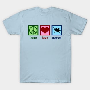 Peace Love Ostrich T-Shirt